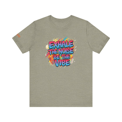 Exhale the Noise - Motivational Streetwear Tee | Confidence Statement