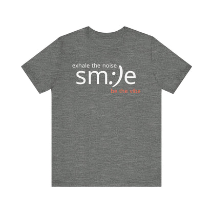 sm:)e Exhale the Noise Be the Vibe Tee | Motivational Streetwear | Perfect Gift for Friends