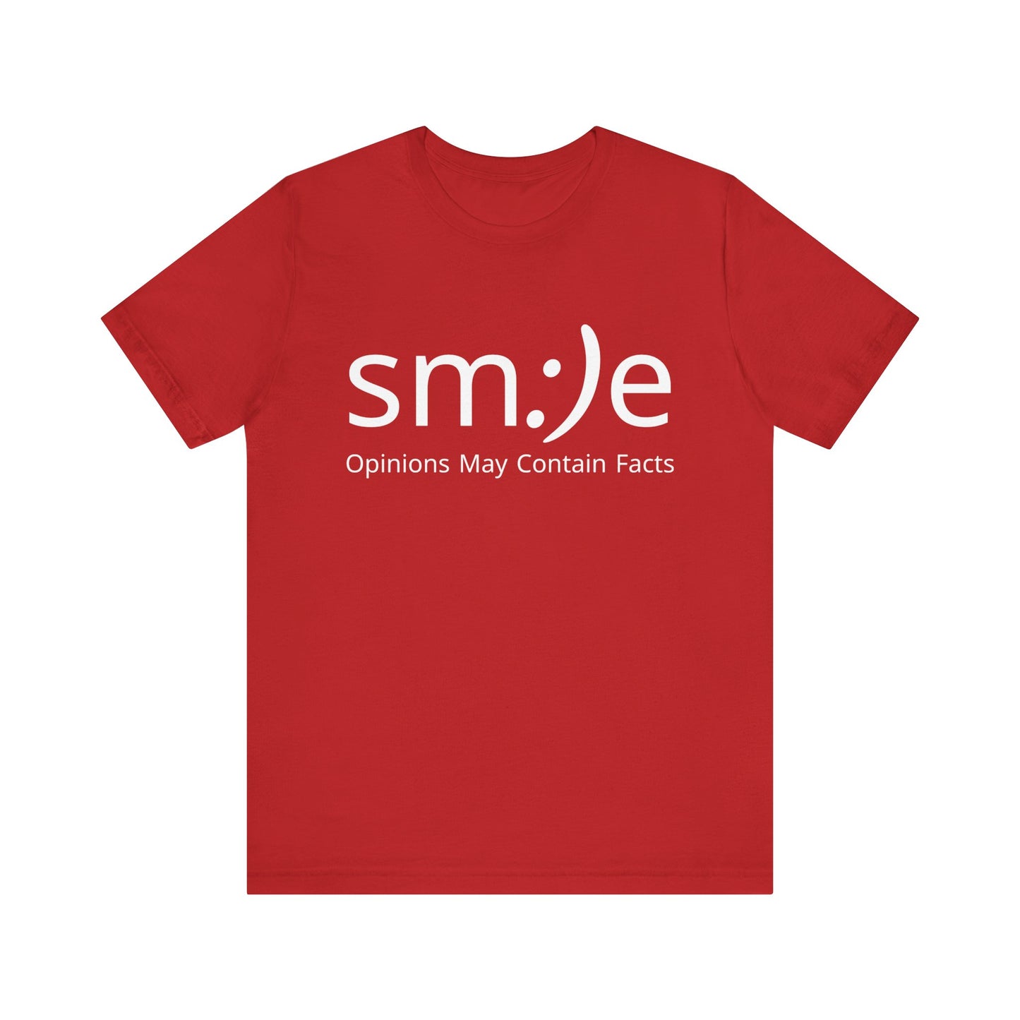 sm:)e Opinions May Contain Facts T-Shirt | Funny Witty Unisex Graphic Tee1234