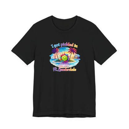 "I Got Pickled in Ft. Lauderdale" Pickleball T-Shirt — Funny Florida Vacation Tee & Souvenir Gift