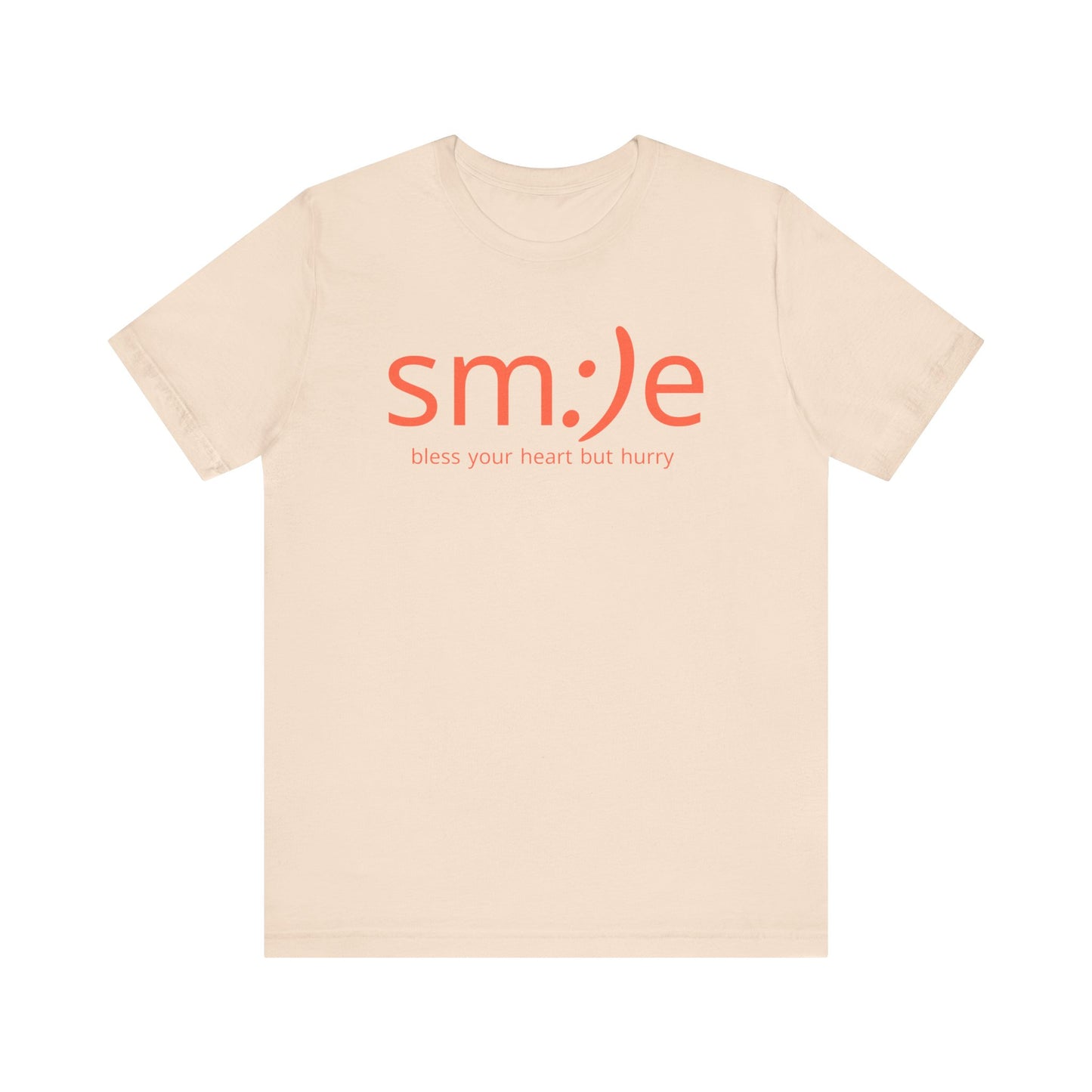 sm:)e Bless Your Heart But Hurry T-Shirt | Sassy Southern Statement Tee | Unisex Streetwear
