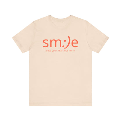 sm:)e Bless Your Heart But Hurry T-Shirt | Sassy Southern Statement Tee | Unisex Streetwear