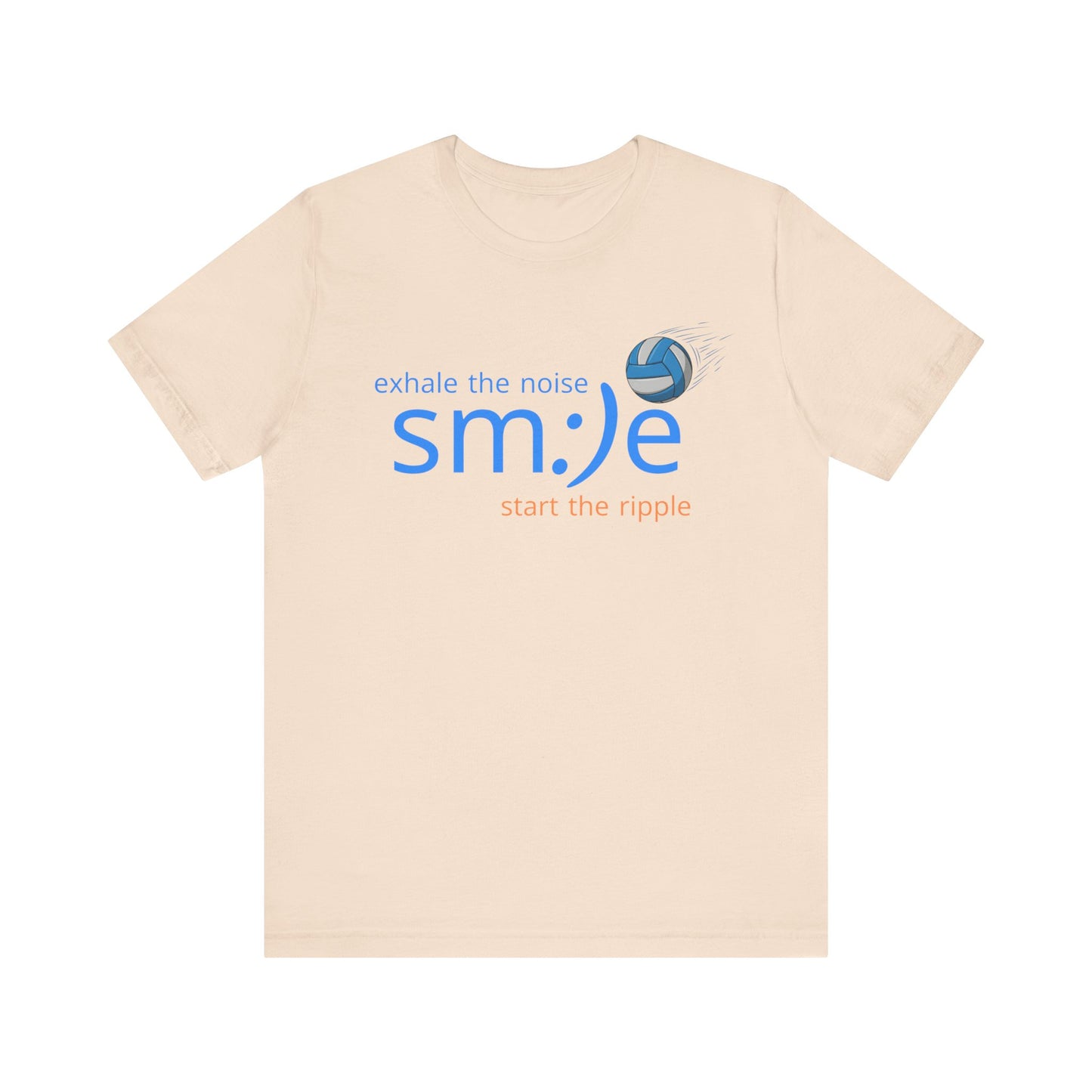 Exhale the Noise sm:)e Start the Ripple Volleyball Tee - Motivational Streetwear, Positive Vibes, Inspirational Gift