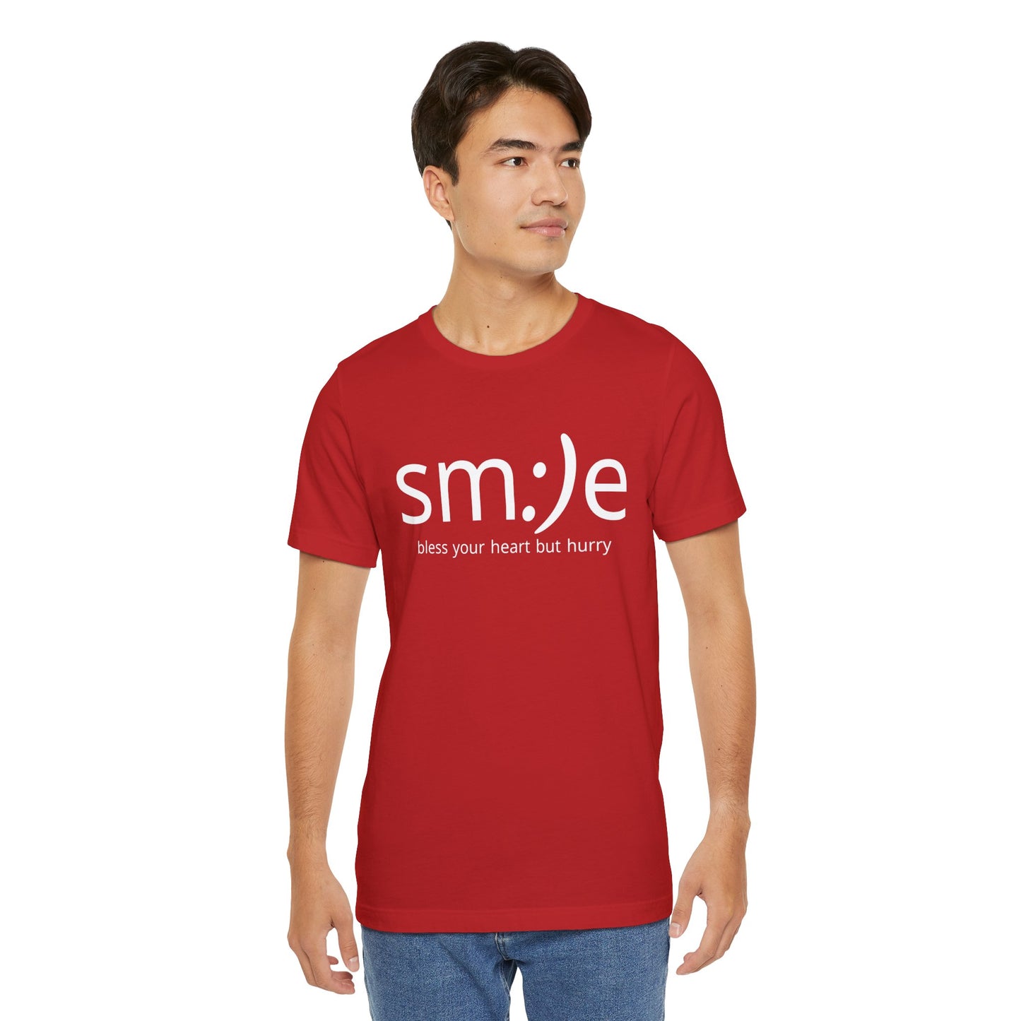 sm:)e Bless Your Heart But Hurry T-Shirt | Sassy Southern Statement Tee | Unisex Streetwear