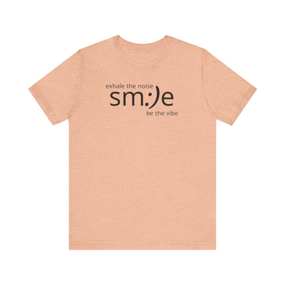sm:)e Exhale the Noise Be the Vibe Tee | Relaxed Fit Streetwear | Daily Motivation Inspirational Shirt
