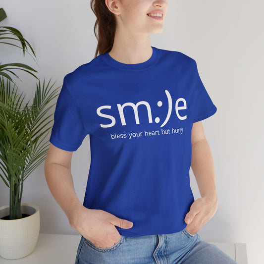 sm:)e Bless Your Heart But Hurry Statement Tee | Sassy Confidence Streetwear | Unisex