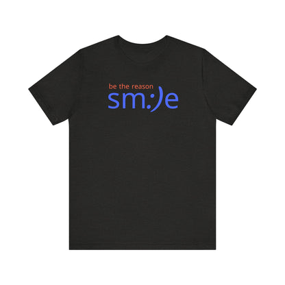 sm:)e Be the Reason Smile Shirt - Inspirational Quote Streetwear, Motivational Graphic Tee, Confidence Booster