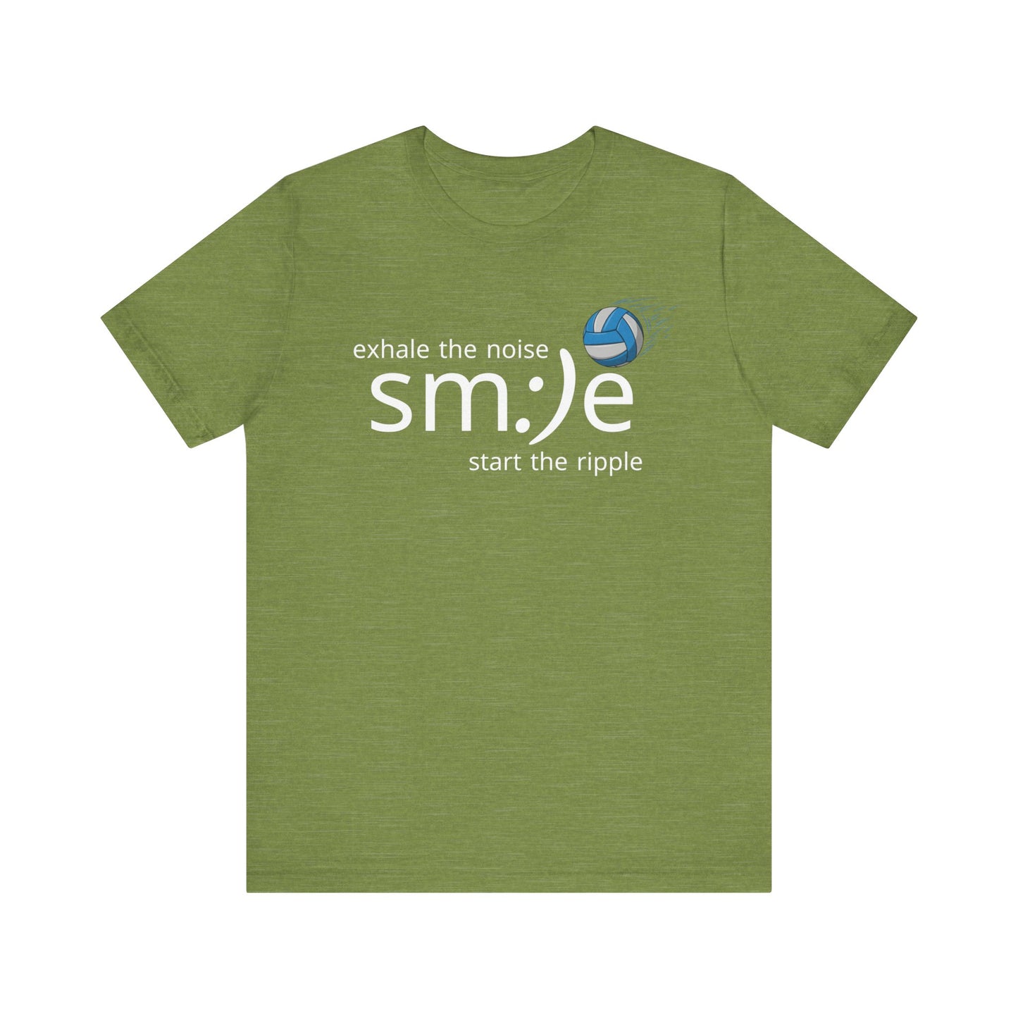Unisex Jersey Short Sleeve Tee exhale noise sm:)e  start the ripple volleyball