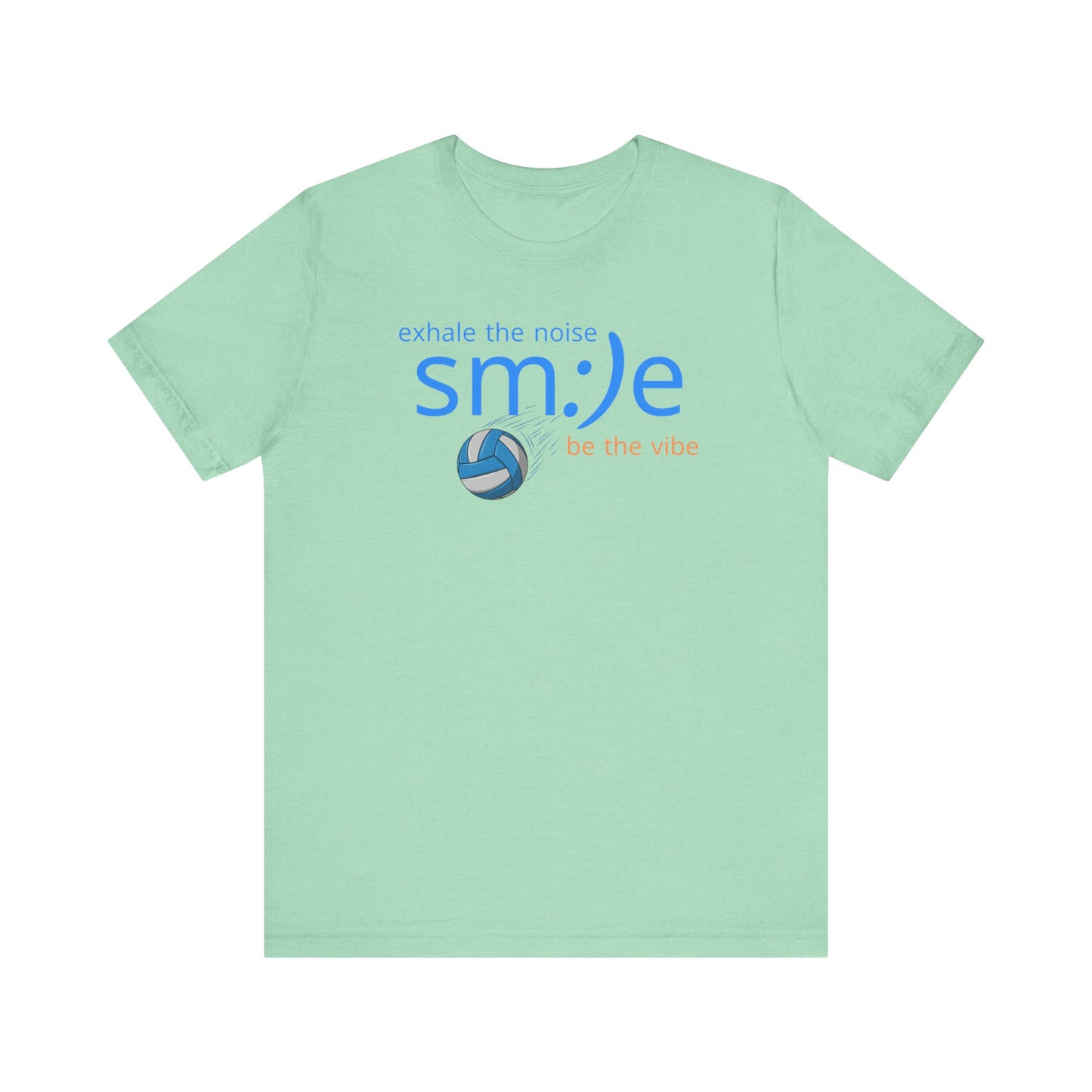 sm:)e Exhale the Noise Be the Vibe Volleyball Tee | Confident Athletic Streetwear | Positive Quote Shirt