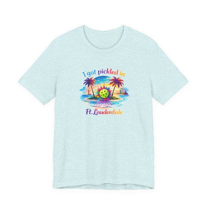 "I Got Pickled in Ft. Lauderdale" Pickleball T-Shirt — Funny Florida Vacation Tee & Souvenir Gift