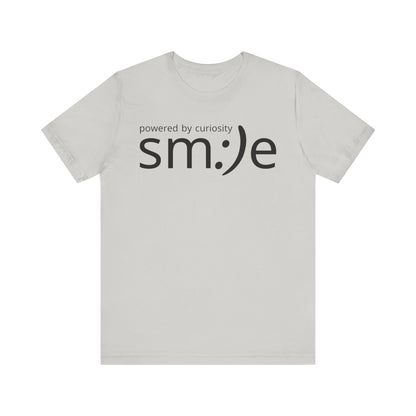 sm:)e Powered by Curiosity T-Shirt | Inspirational Unisex Graphic Tee