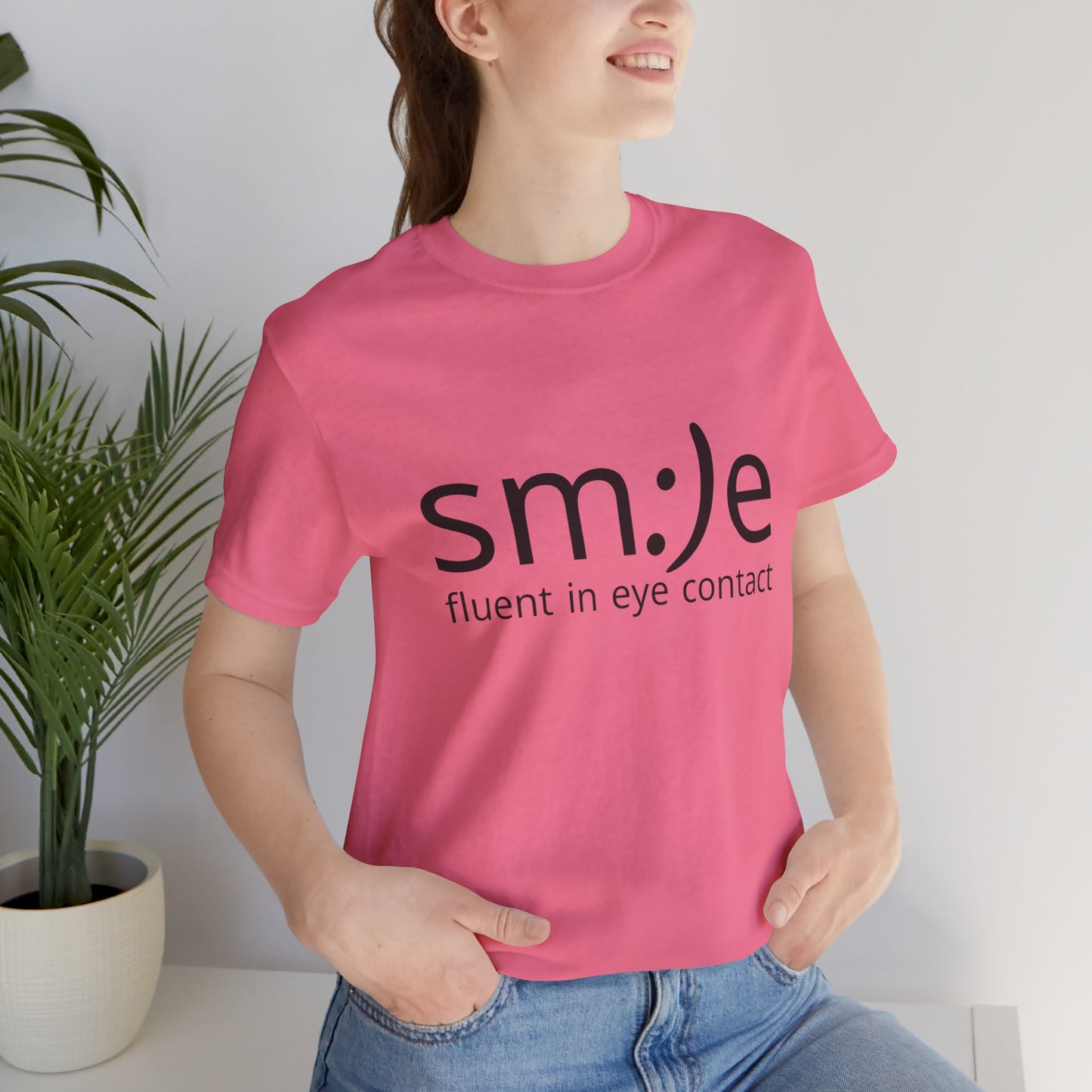 Unisex Jersey Short Sleeve Tee | sm:)e Fluent in Eye Contact | Confidence Streetwear