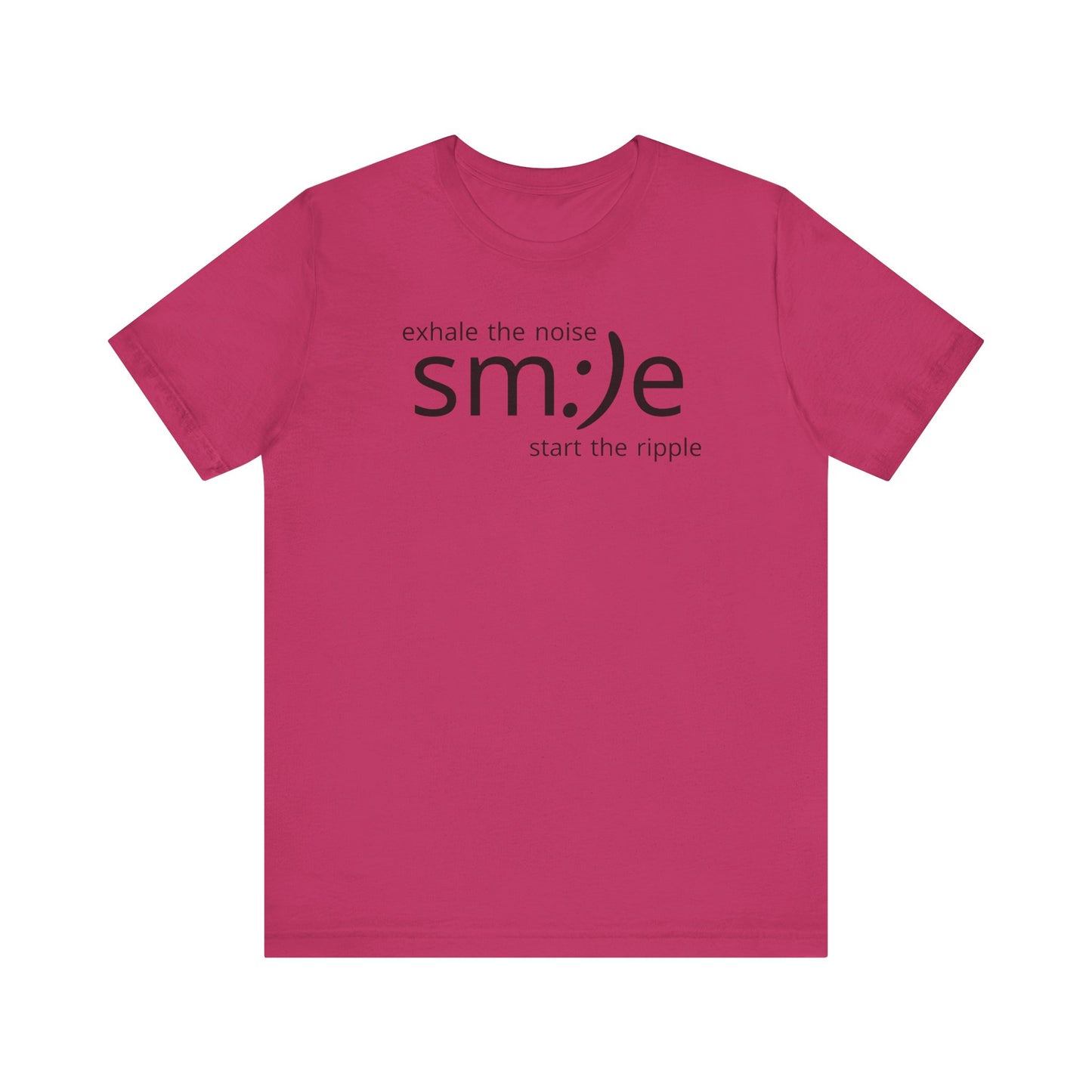 sm:)e Exhale the Noise Start the Ripple Tee | Mindful Action Streetwear | Positive Vibes Graphic Shirt