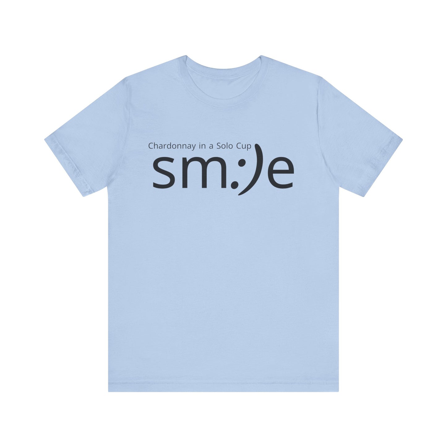 sm:)e Chardonnay in a Solo Cup T-Shirt | Funny Wine Statement Tee | Unisex Streetwear