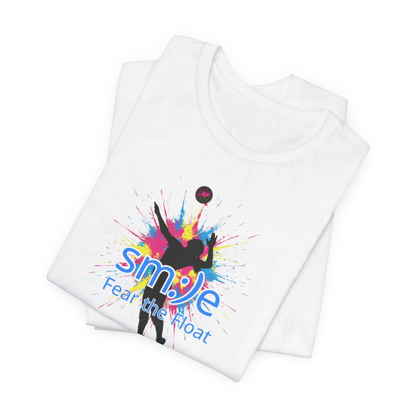 Fear The Float - Volleyball Streetwear Tee | Unisex Statement Shirt | sm:)e