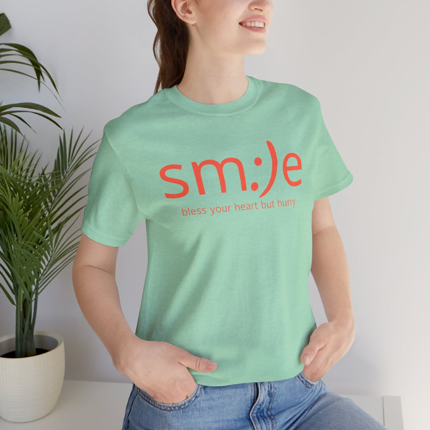 sm:)e Bless Your Heart But Hurry T-Shirt | Sassy Southern Statement Tee | Unisex Streetwear