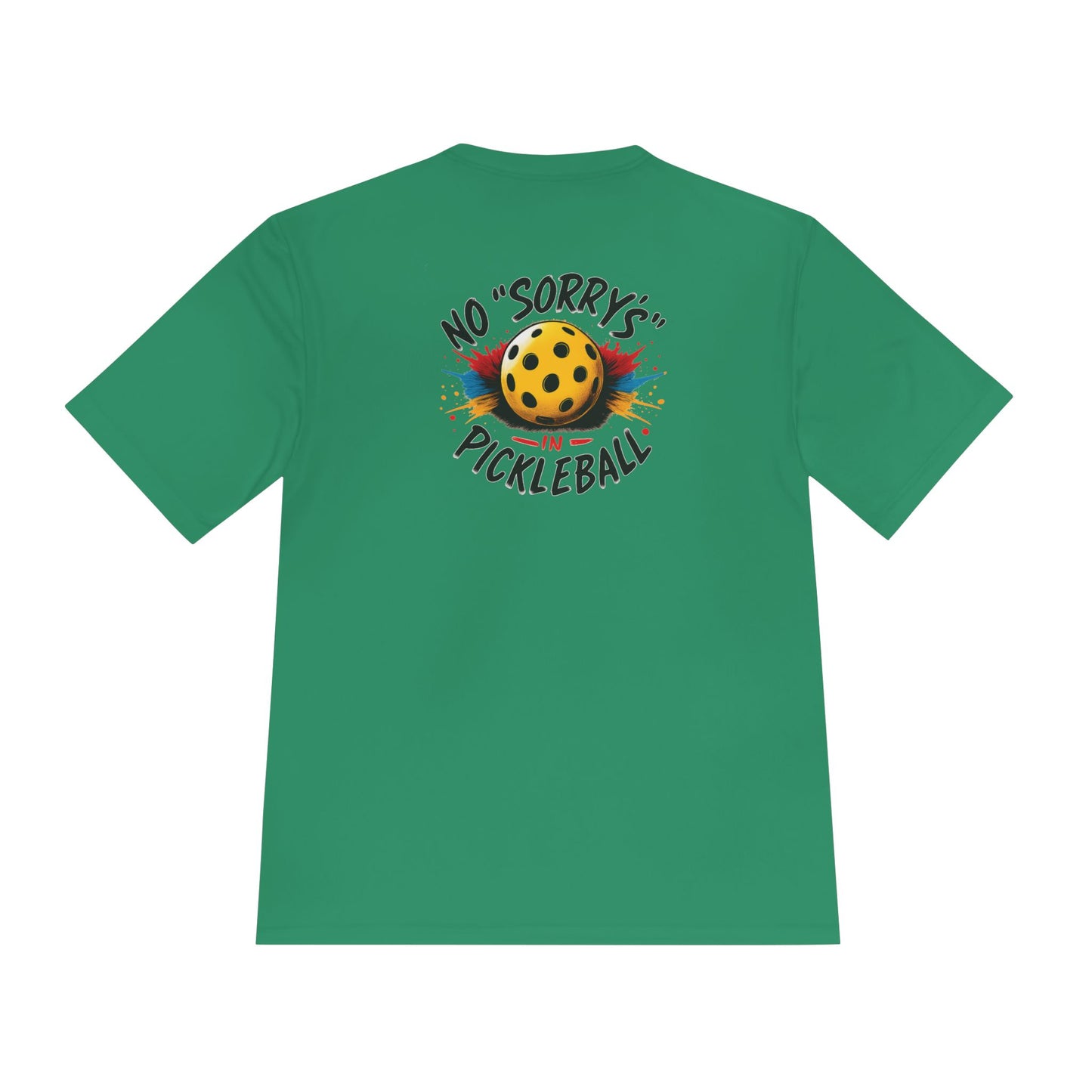 Pickleball Tee — “No 'Sorry's' in Pickleball” Moisture-Wicking Athletic Shirt