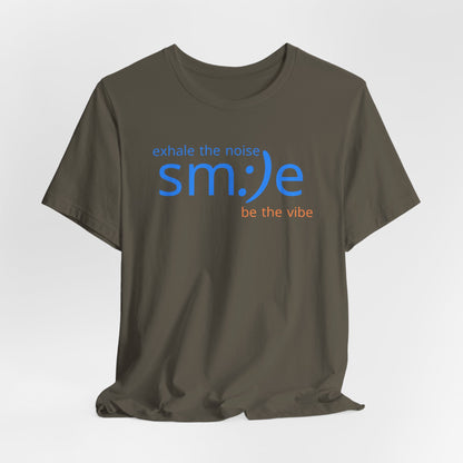 sm:)e Exhale the Noise Be the Vibe Tee | Confidence Streetwear | Unisex Motivational Graphic Shirt