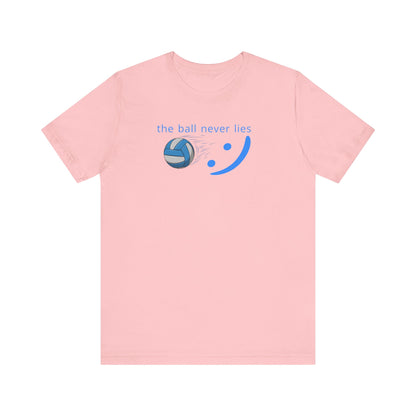 The Ball Never Lies - Volleyball Streetwear Tee