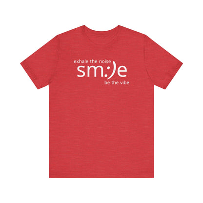 sm:)e Exhale the Noise Smile Vibe Tee | Confidence Streetwear | Motivational Unisex Graphic Shirt