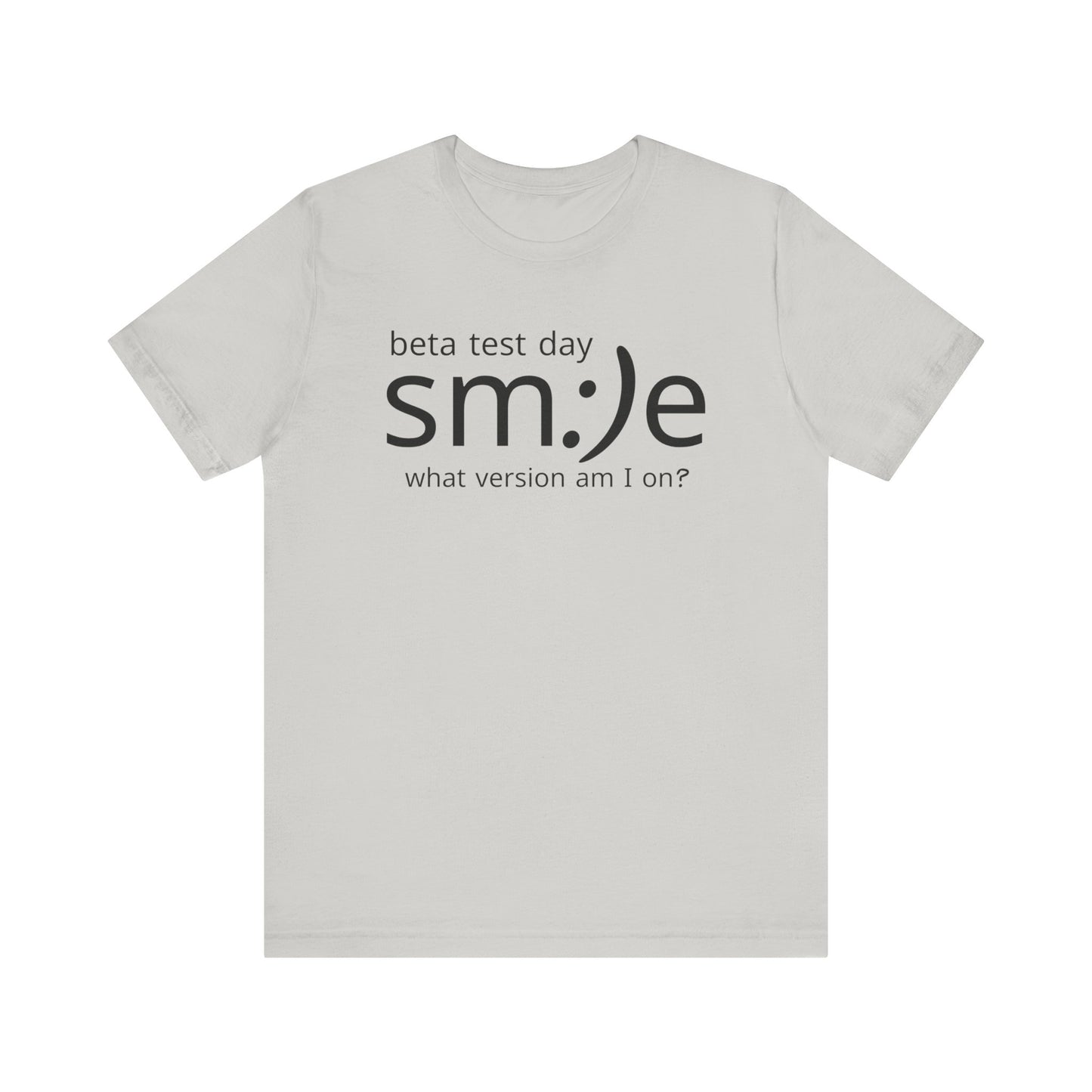 Beta Test Day Unisex Tee - Tech Humor Statement Shirt for Confident Coders