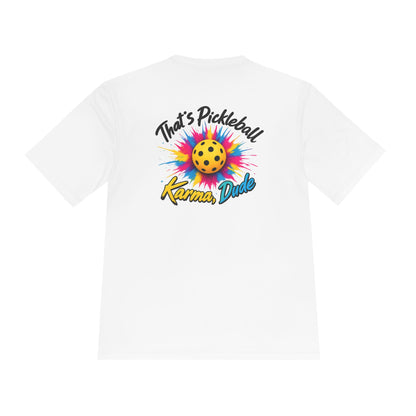 Pickleball Karma Tee — "That's Pickleball Karma, Dude" | Sport-Tek ST350 Moisture-Wicking Shirt