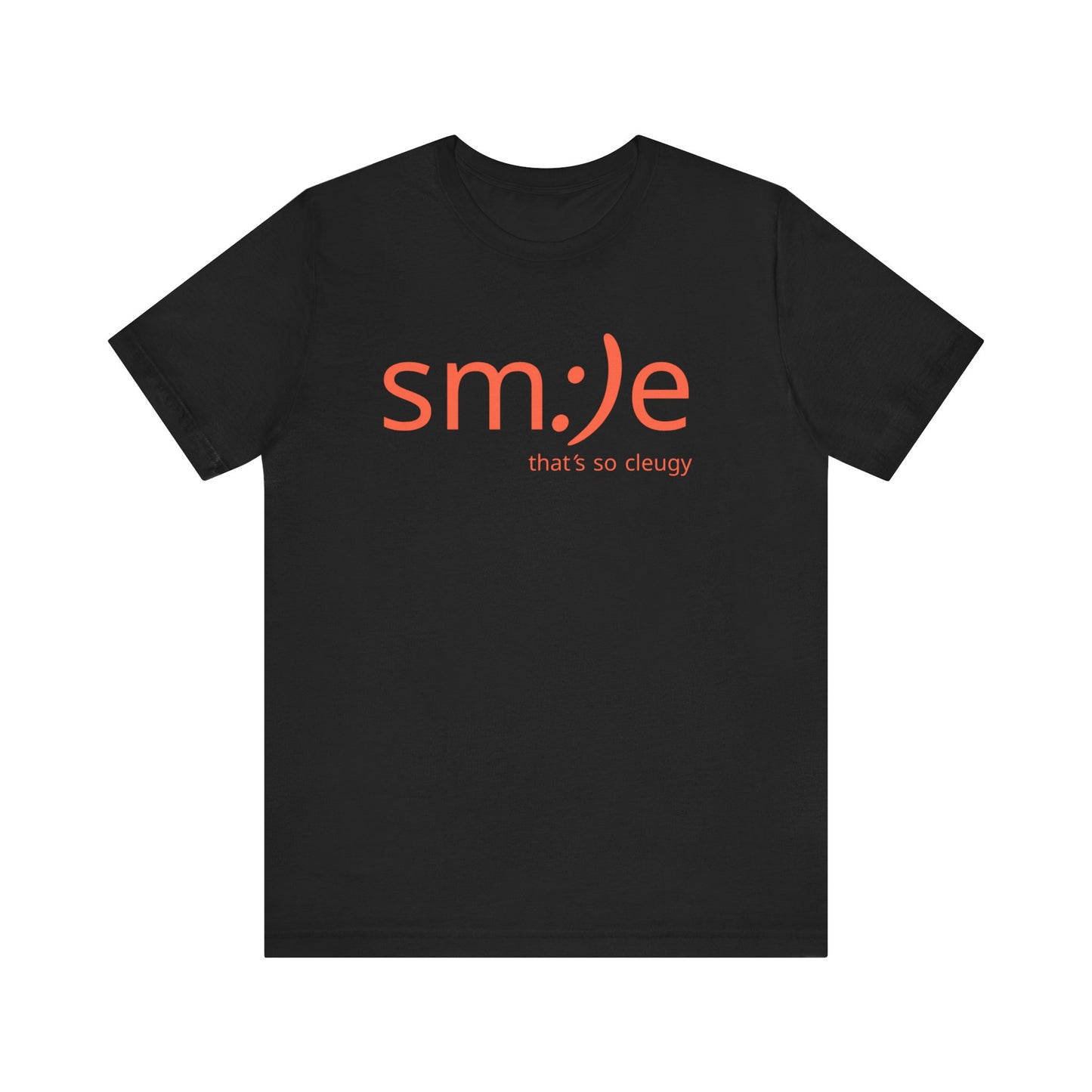 m:)e That’s So Cleugy T-Shirt | Funny Trendy Unisex Graphic Tee