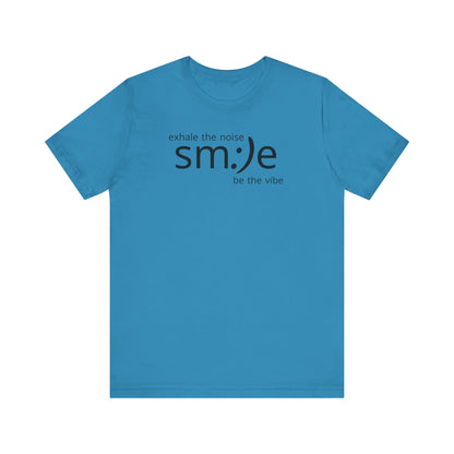 Exhale the Noise sm:)e Be the Vibe | Motivational Unisex Tee