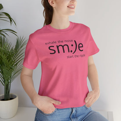 sm:)e Exhale the Noise Start the Ripple Tee | Mindful Action Streetwear | Positive Vibes Graphic Shirt