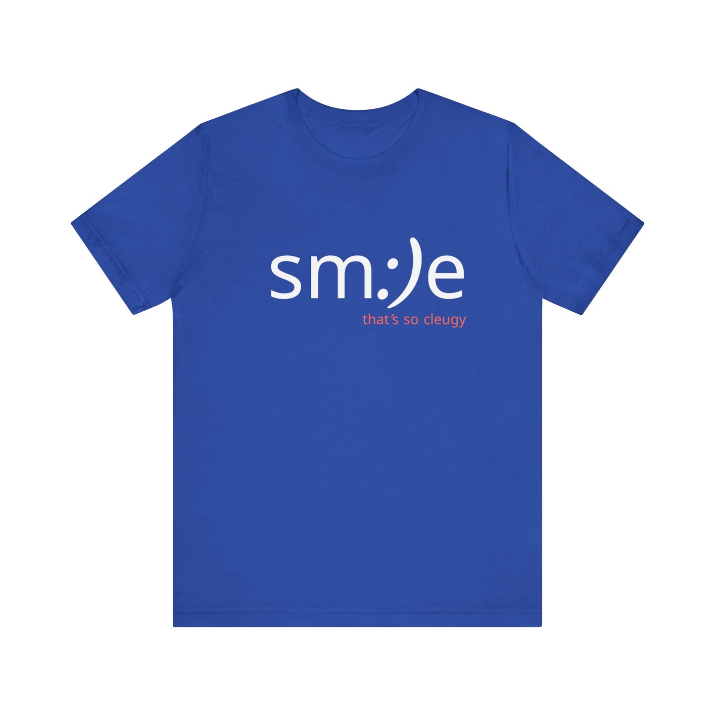 sm:)e That's So Cleugy Tee - Ironic Streetwear, Unisex Statement Shirt, Gen Z Humor, Confidence Booster