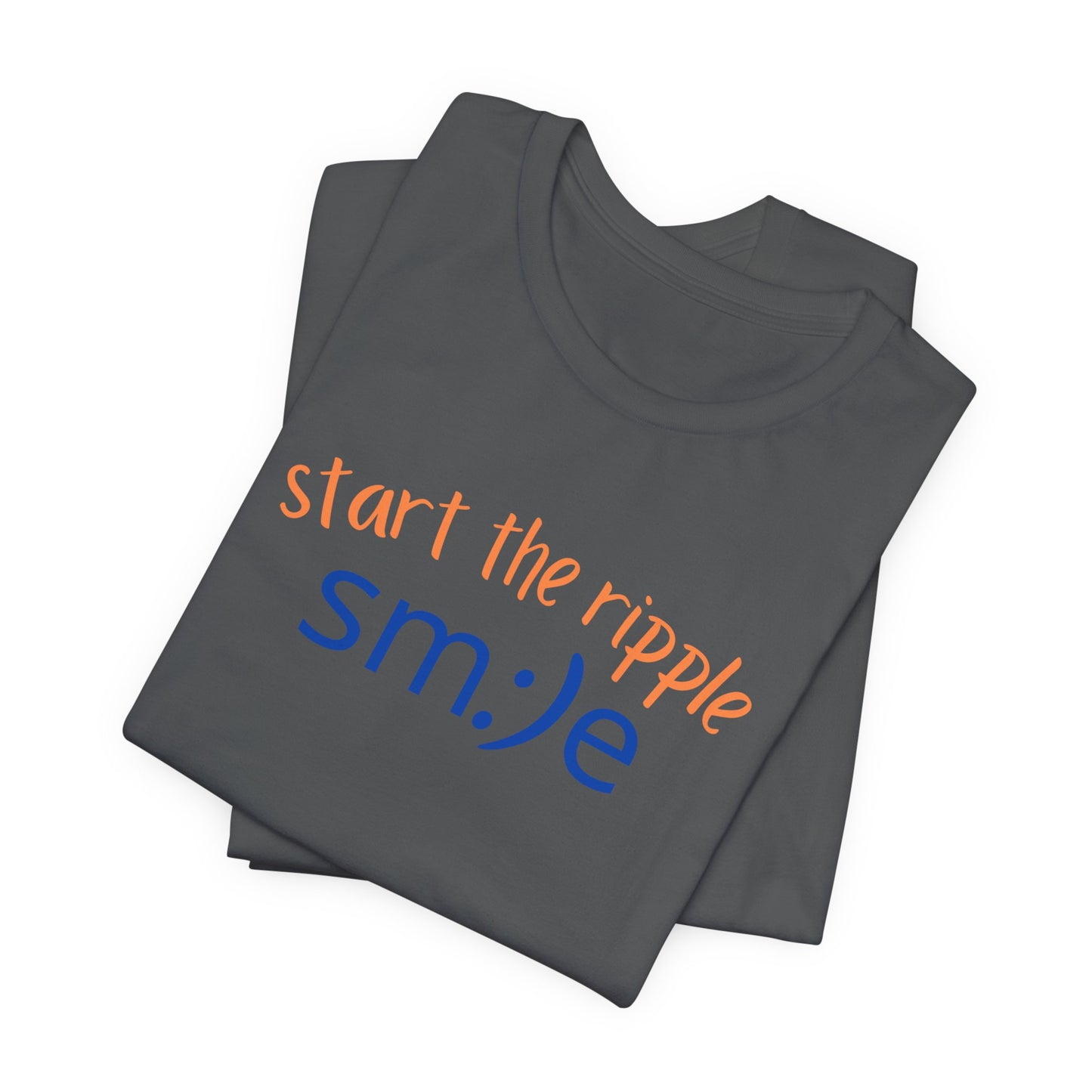 sm:)e Start the Ripple T-Shirt | Inspirational Statement Tee | Unisex Streetwear