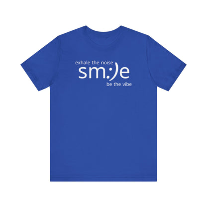sm:)e Exhale the Noise Smile Vibe Tee | Confidence Streetwear | Motivational Unisex Graphic Shirt
