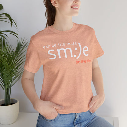 sm:)e Exhale the Noise Be the Vibe Tee | Motivational Streetwear | Perfect Gift for Friends