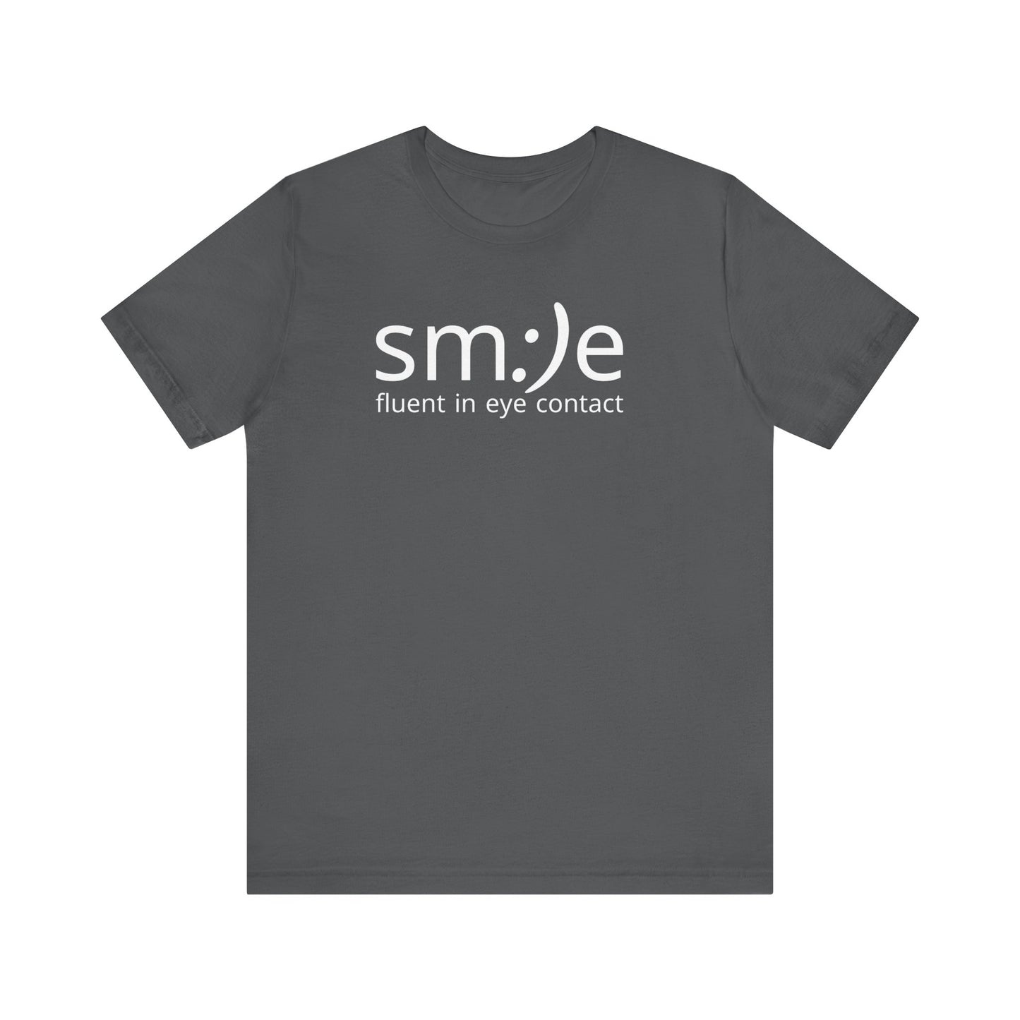 sm:)e Fluent in Eye Contact T-Shirt | Confidence Statement Tee | Unisex Streetwear