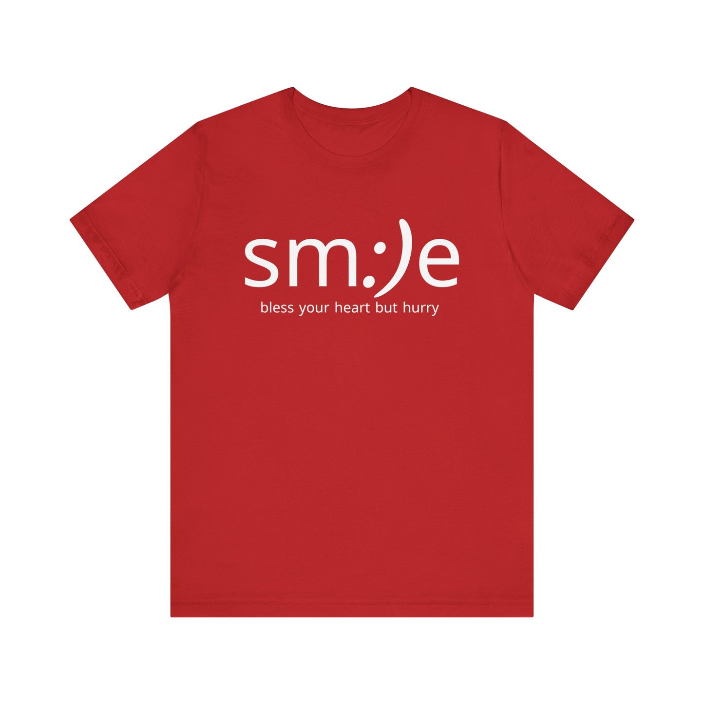 sm:)e Bless Your Heart But Hurry Statement Tee | Sassy Confidence Streetwear | Unisex