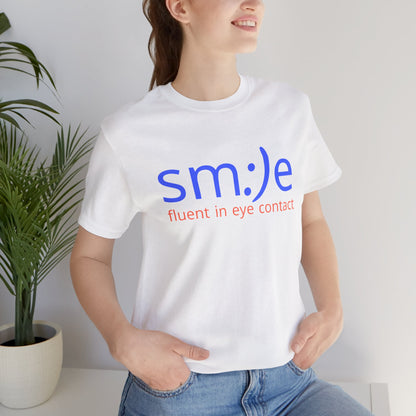 Fluent in Eye Contact | sm:)e Funny Motivational Streetwear Tee