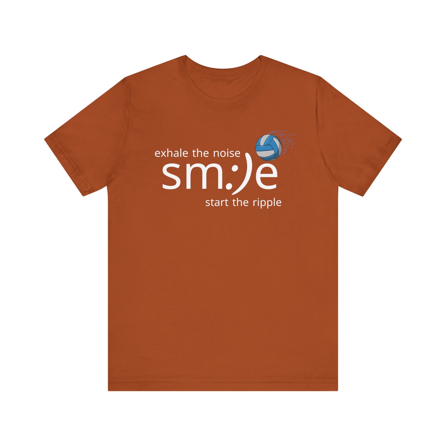 Unisex Jersey Short Sleeve Tee exhale noise sm:)e  start the ripple volleyball