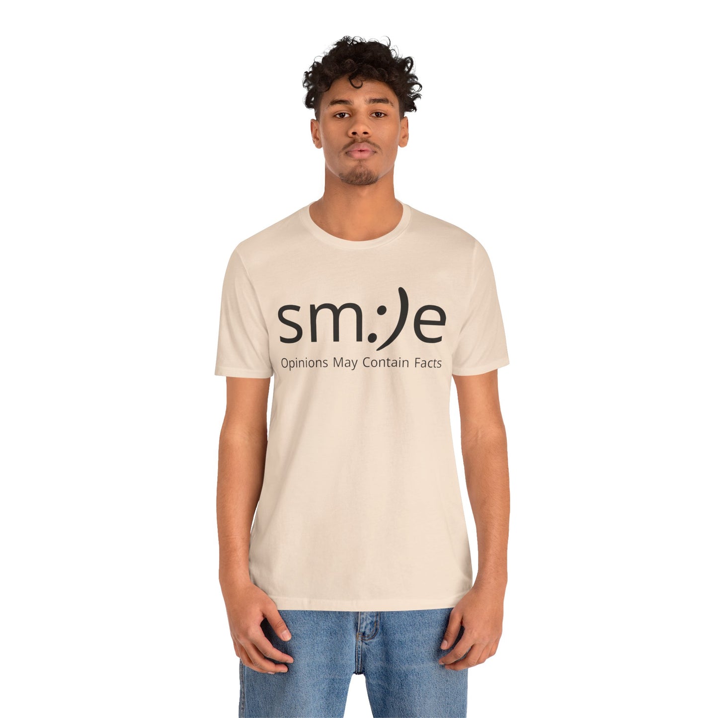 sm:)e “Opinions May Contain Facts” T-Shirt | Witty & Sassy Unisex Tee