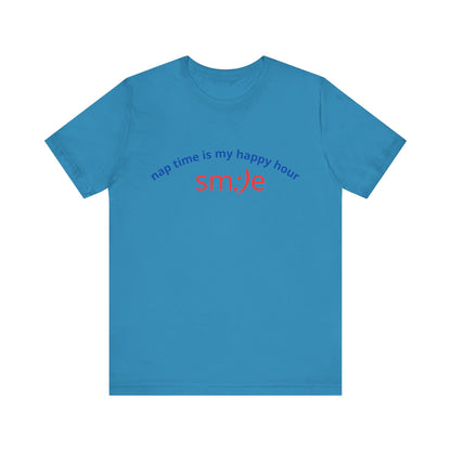 sm:)e Nap Time Is My Happy Hour Tee - Relatable Streetwear, Self-Care Humor, Confidence Booster, Sleep Lover Gift