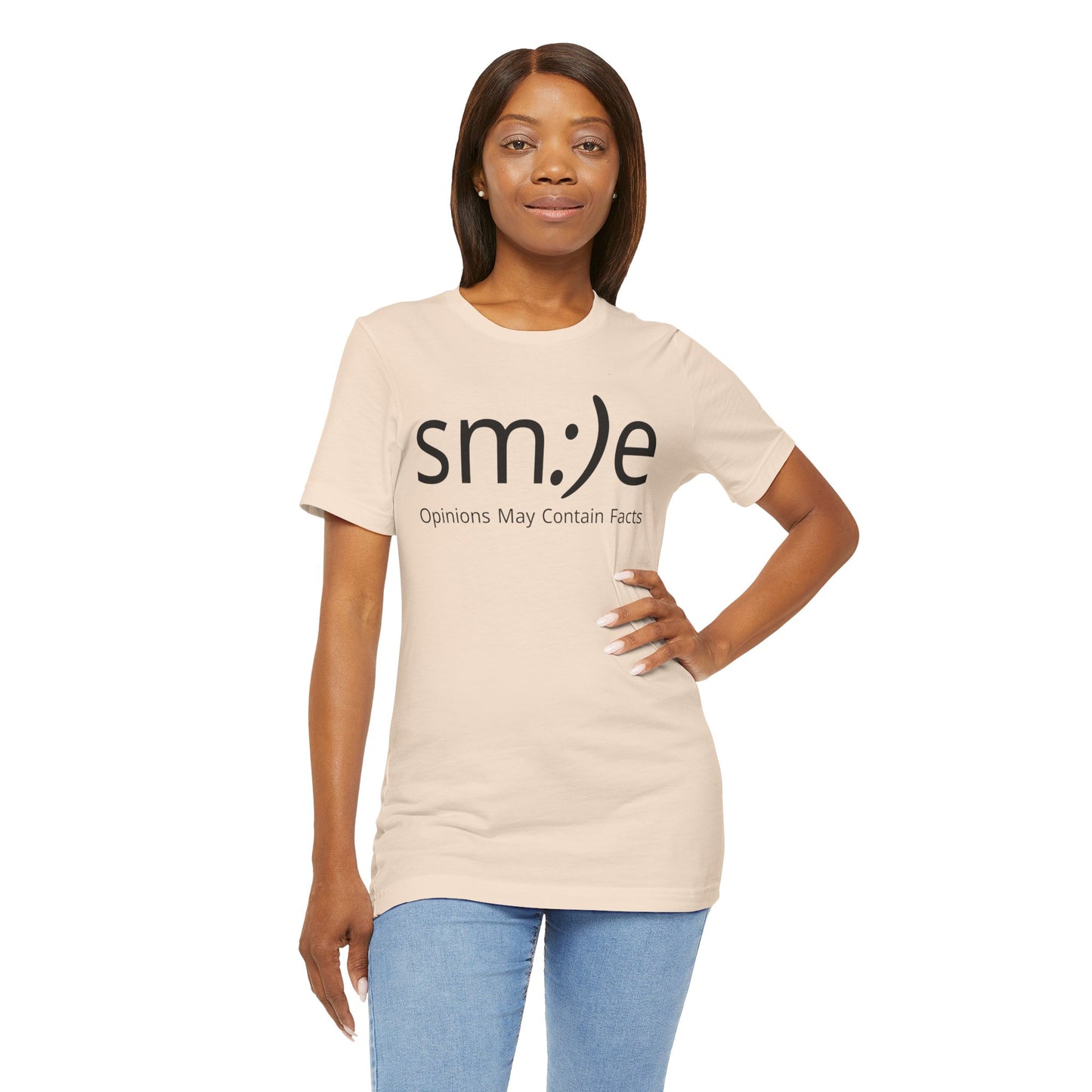 sm:)e “Opinions May Contain Facts” T-Shirt | Witty & Sassy Unisex Tee