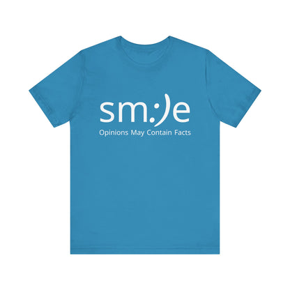 sm:)e Opinions May Contain Facts T-Shirt | Witty Statement Streetwear | Unisex Summer Tee