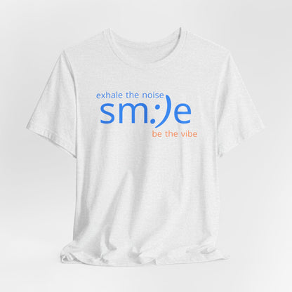 sm:)e Exhale the Noise Be the Vibe Tee | Confidence Streetwear | Unisex Motivational Graphic Shirt