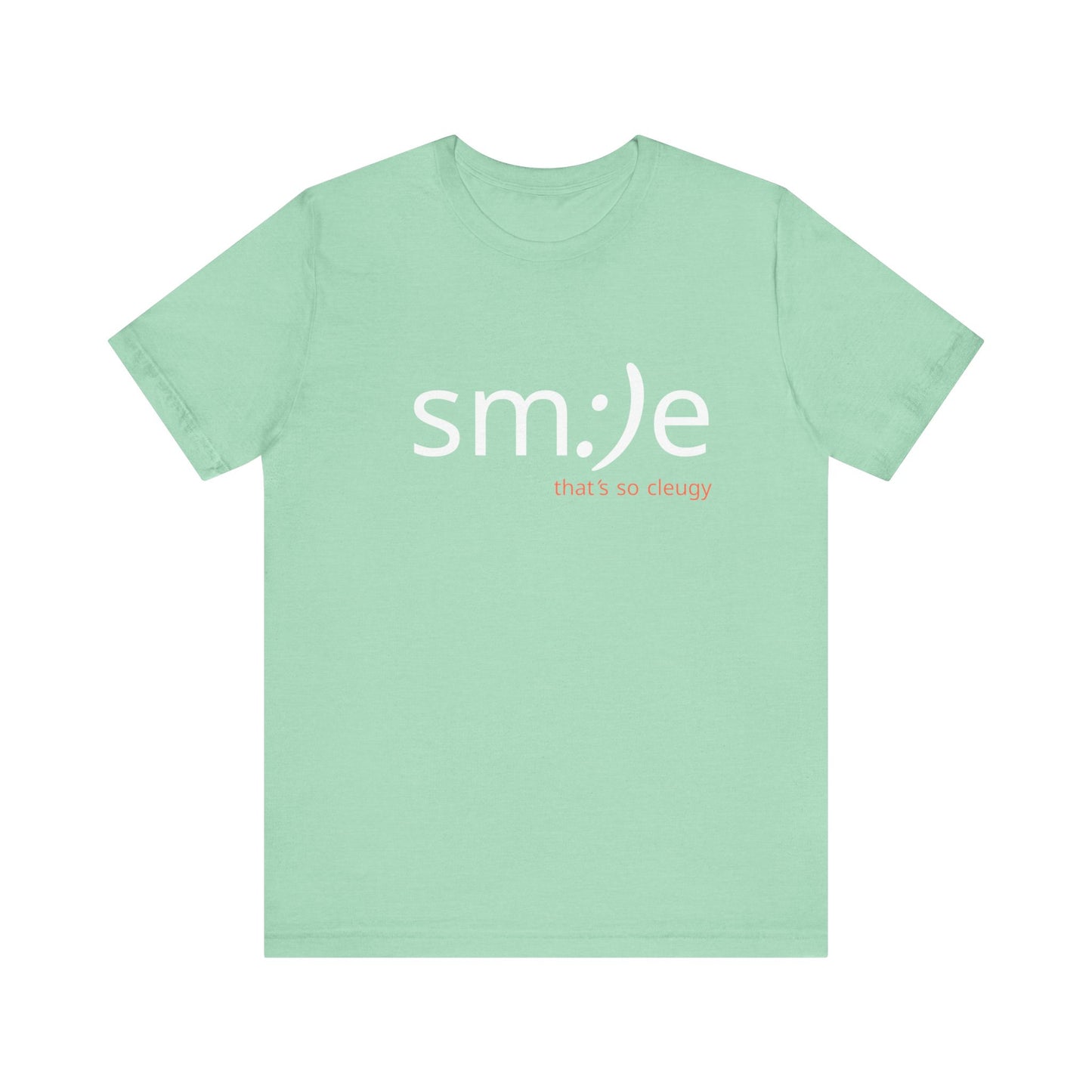 sm:)e That's So Cleugy Tee - Ironic Streetwear, Unisex Statement Shirt, Gen Z Humor, Confidence Booster