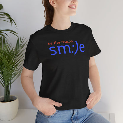 sm:)e Be the Reason Smile Shirt - Inspirational Quote Streetwear, Motivational Graphic Tee, Confidence Booster
