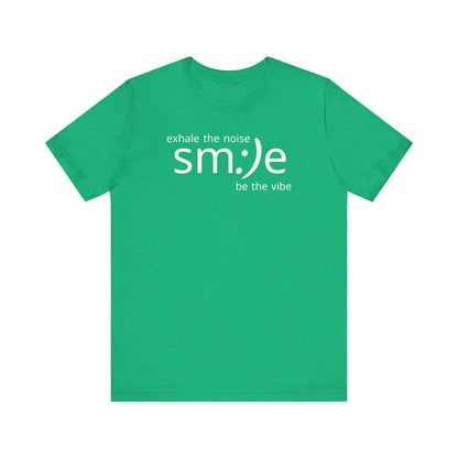 sm:)e Exhale the Noise Smile Vibe Tee | Confidence Streetwear | Motivational Unisex Graphic Shirt