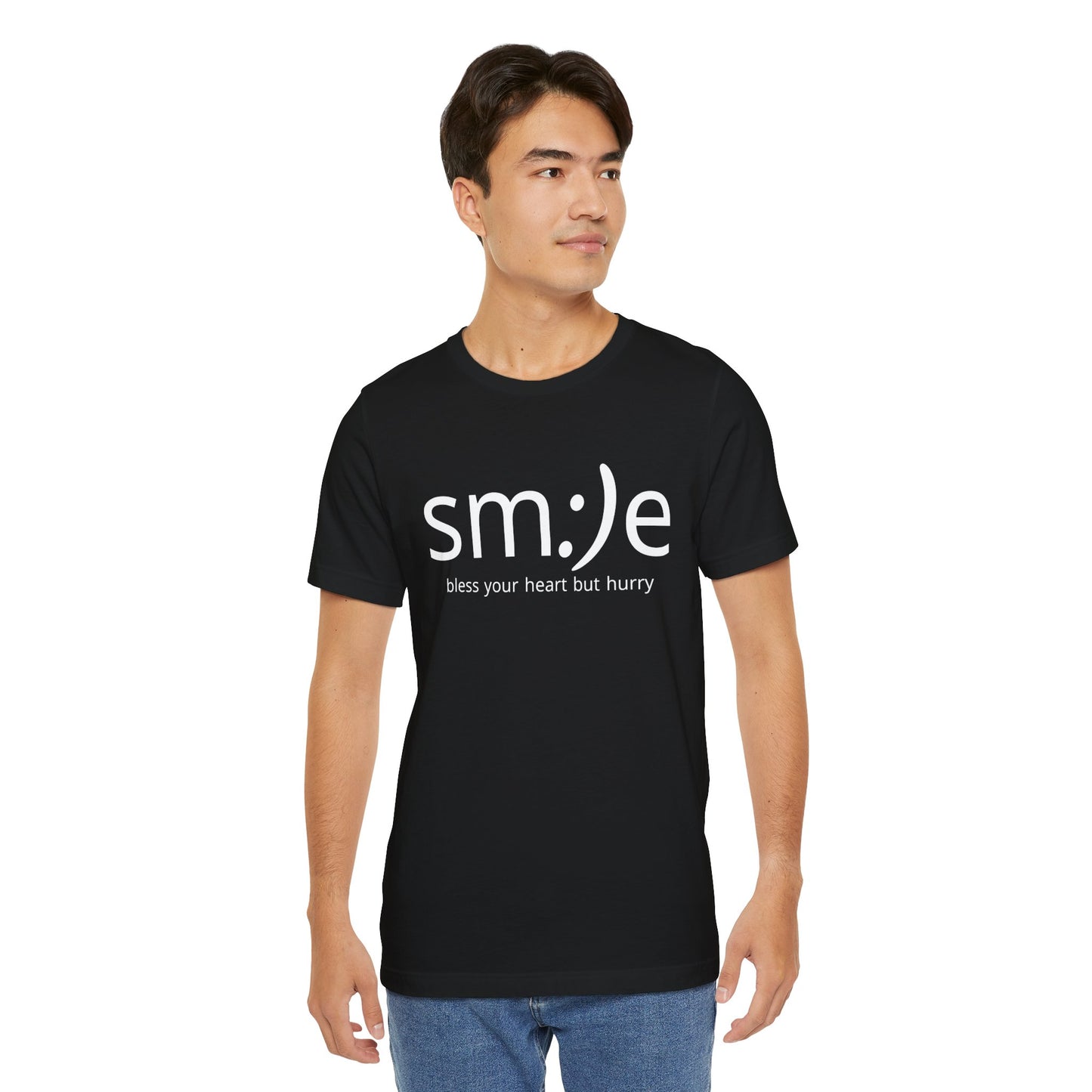 sm:)e Bless Your Heart But Hurry T-Shirt | Sassy Southern Statement Tee | Unisex Streetwear