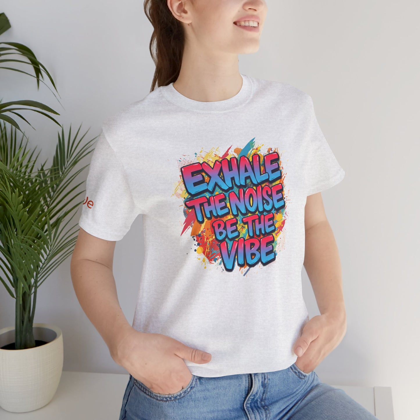 Exhale the Noise - Streetwear Statement Tee | Motivational Unisex Jersey | Confidence Apparel