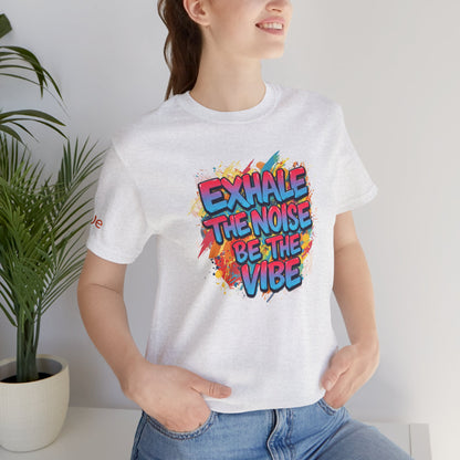 Exhale the Noise - Motivational Streetwear Tee | Confidence Statement