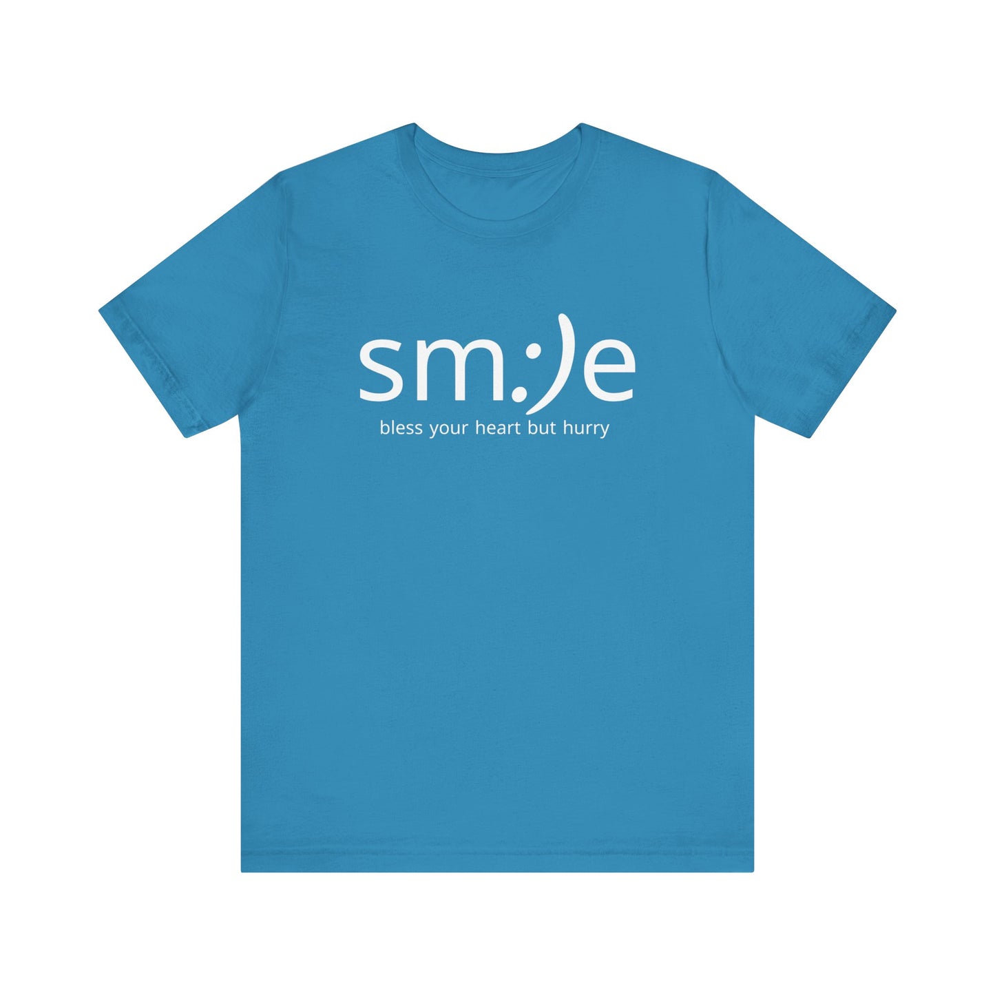 sm:)e Bless Your Heart But Hurry T-Shirt | Sassy Southern Statement Tee | Unisex Streetwear