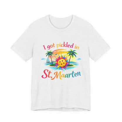 I Got Pickled in St. Maarten Shirt – Funny Pickleball Vacation Tee